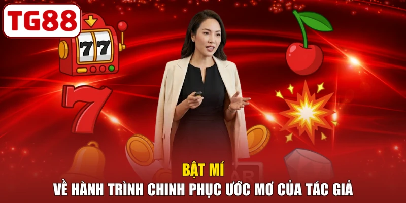 Bật mí về hành trình chinh phục ước mơ của tác giả