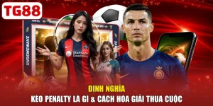 Định Nghĩa Kèo Penalty Là Gì & Cách Hóa Giải Thua Cuộc