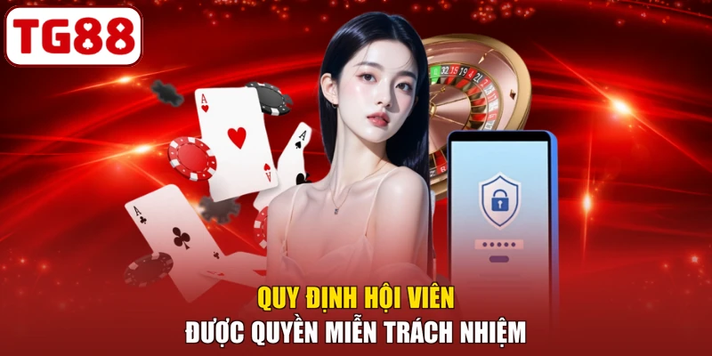 Quy định hội viên được quyền miễn trách nhiệm